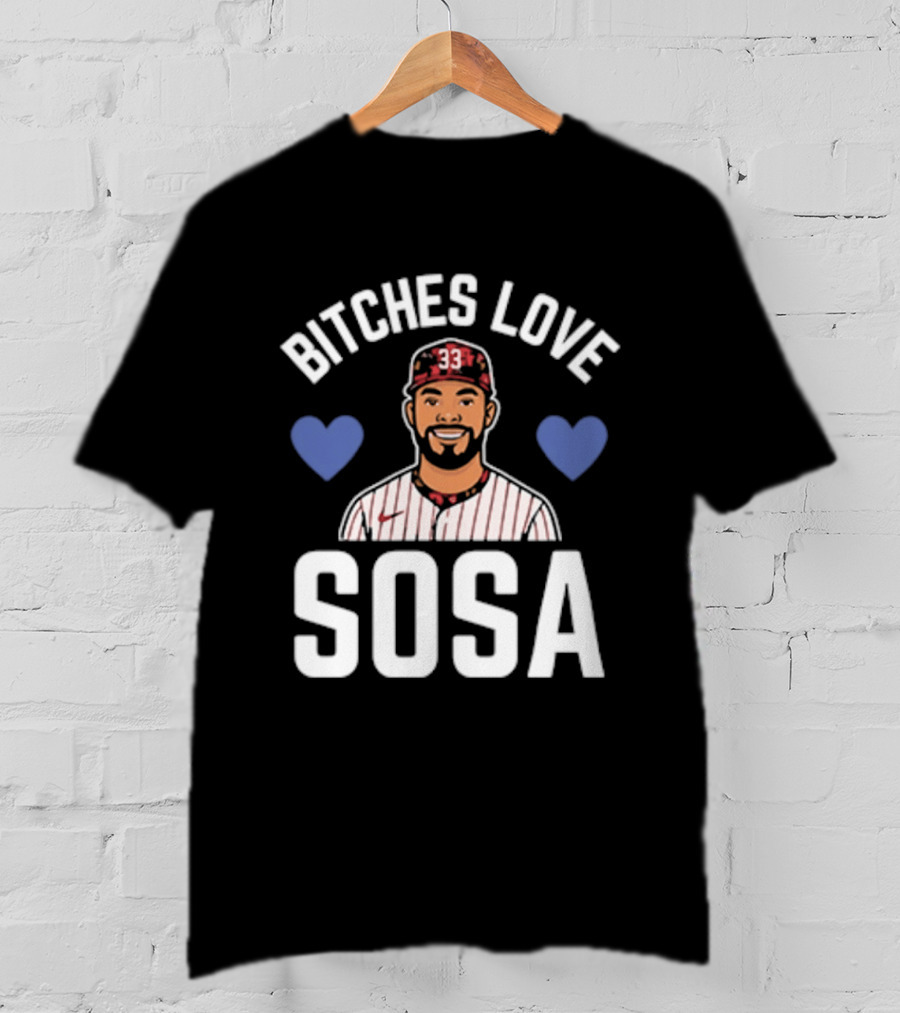 Bitches Love Sosa Edmundo Sosa Baseball Player 33 Hearts T-Shirt