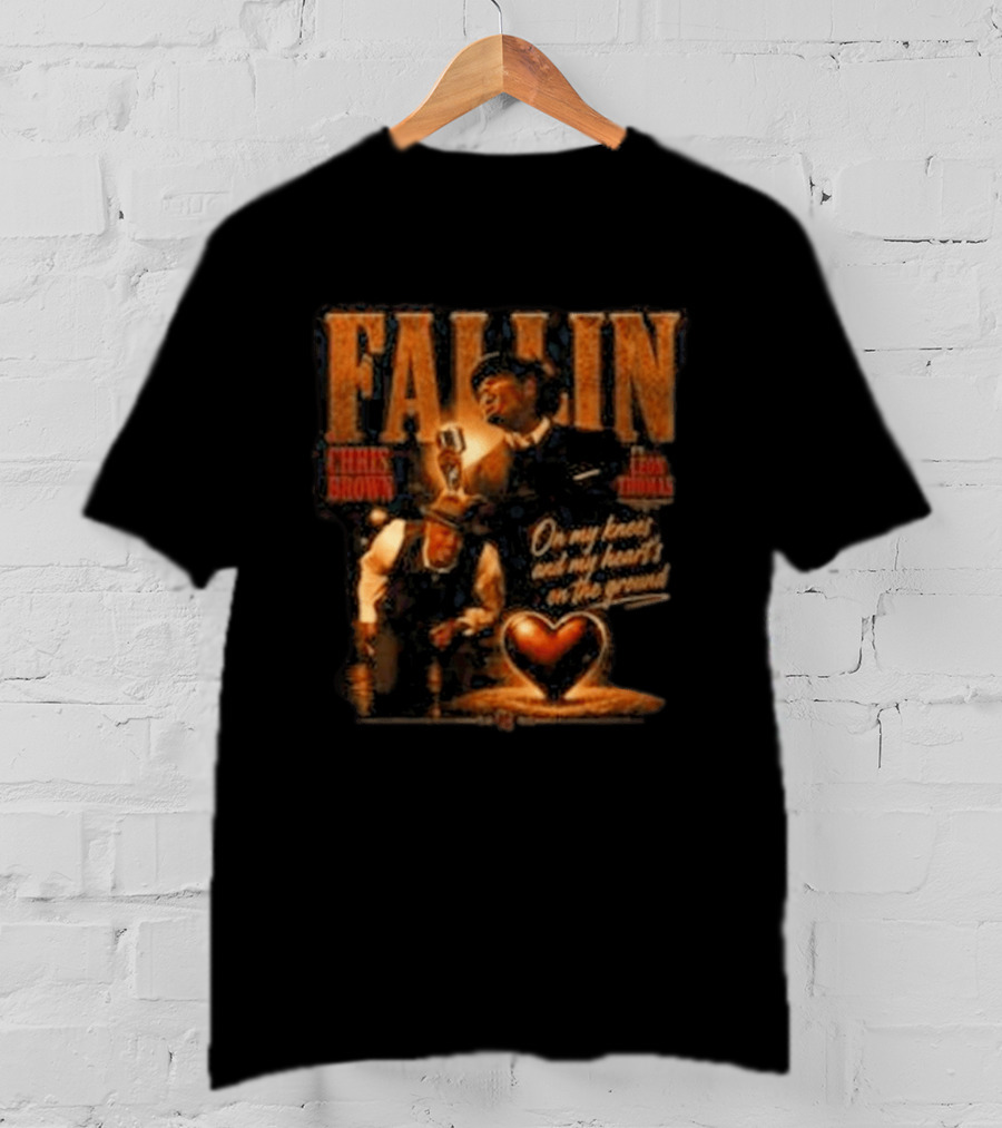 Chris Brown Fallin On My Knees Heart's On The Ground T-Shirt
