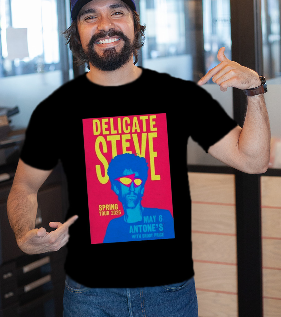 Delicate Steve Spring Tour 2026 May 6 Antone's With Brody Price T-Shirt