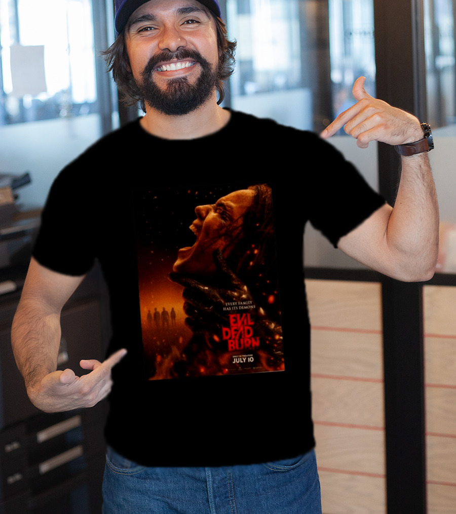 Evil Dead Burn Every Family Has Its Demons July 10 T-Shirt