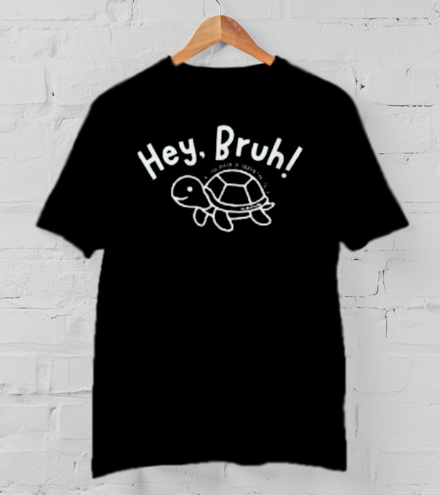 Hey Bruh Turtle Thurman Memorial T-Shirt