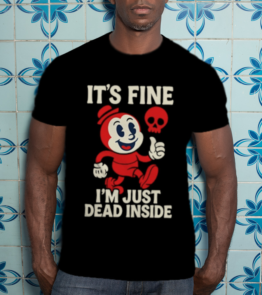 It's Fine I'm Just Dead Inside Vintage Cartoon Character With Skull T-Shirt