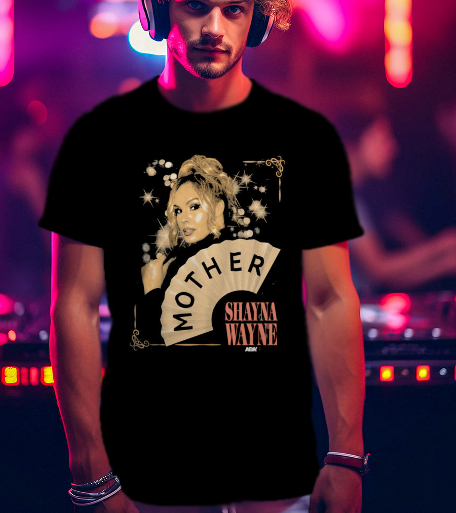 Shayna Wayne Mother Fan Artwork With Glamorous T-Shirt