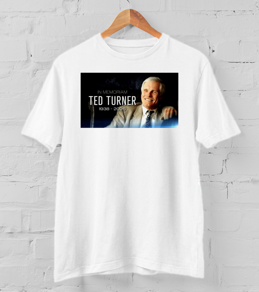 In Memoriam Ted Turner 1938 2026 T-Shirt