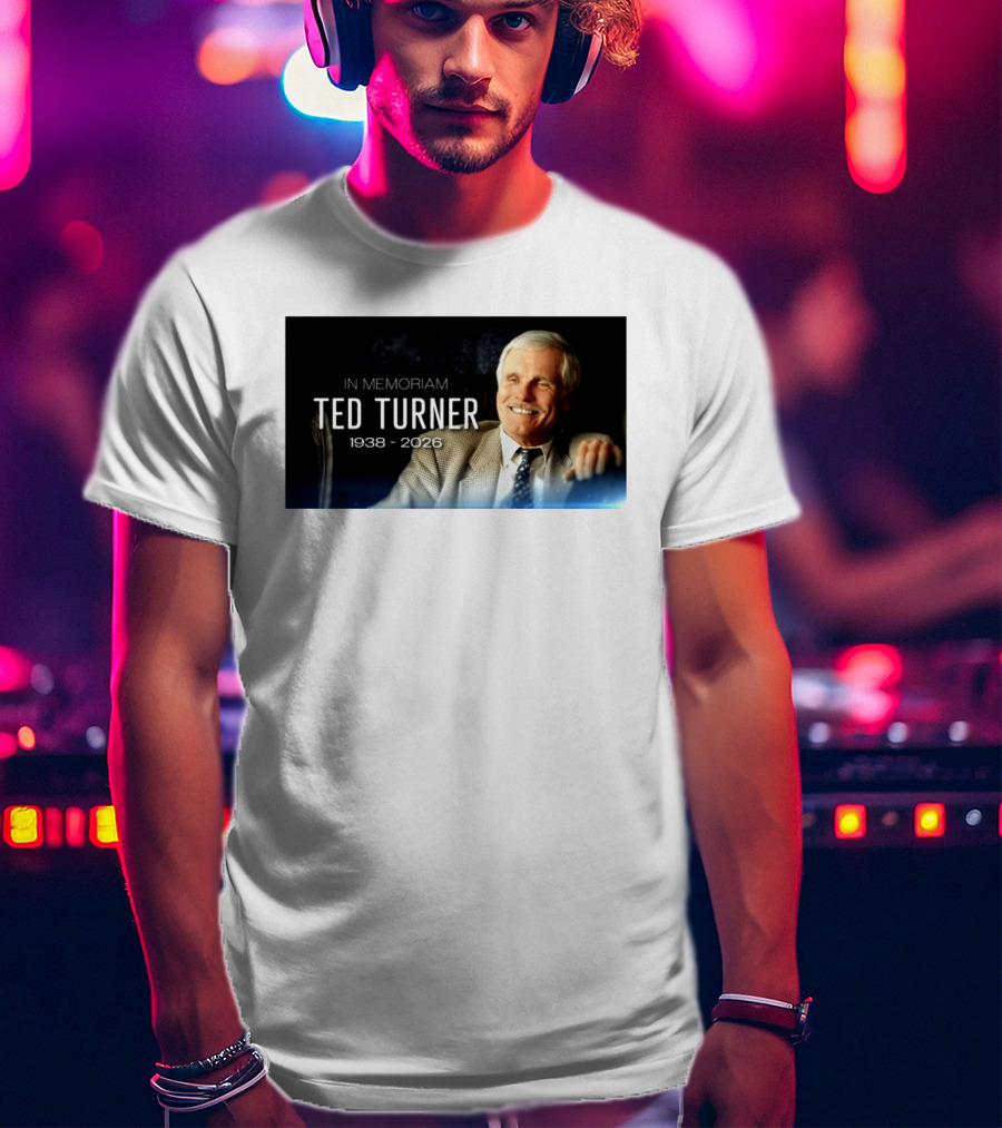 In Memoriam Ted Turner 1938 2026 T-Shirt