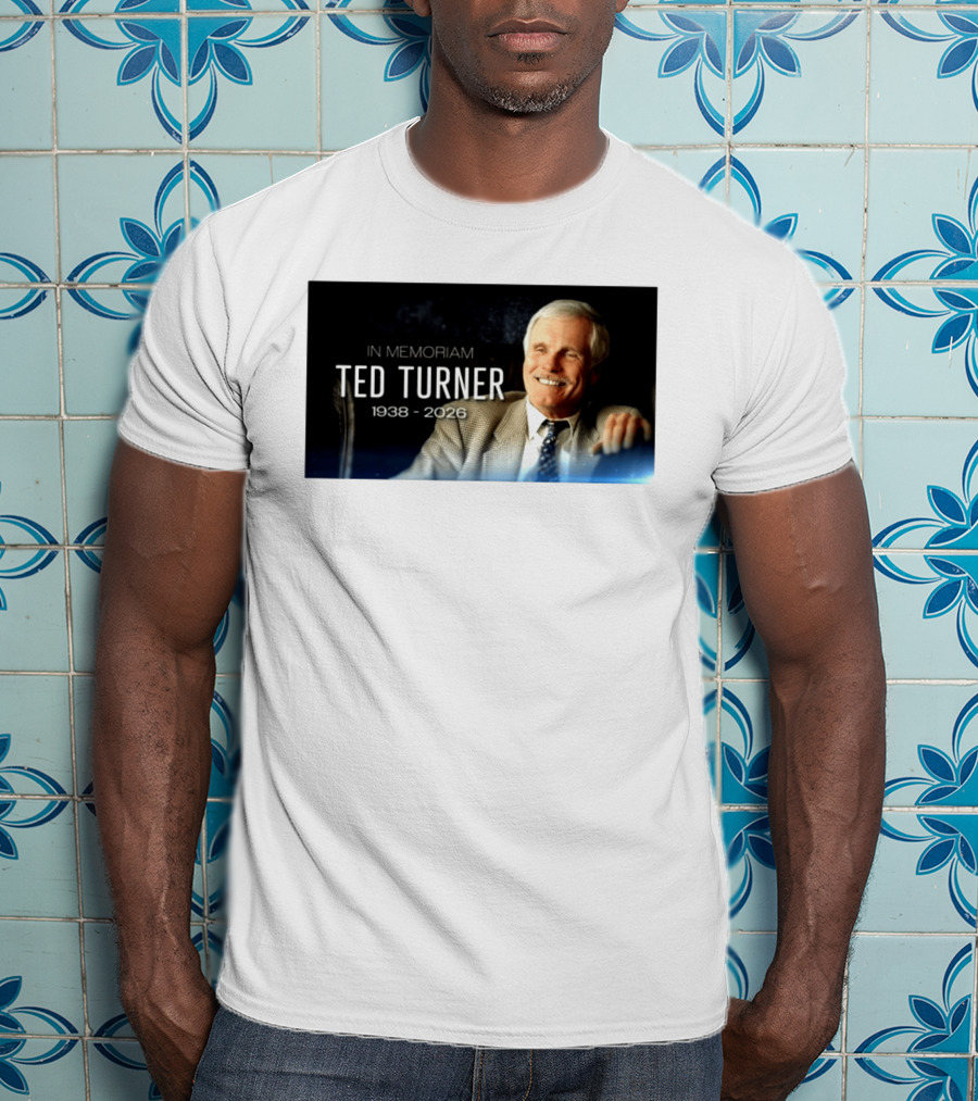 In Memoriam Ted Turner 1938 2026 T-Shirt