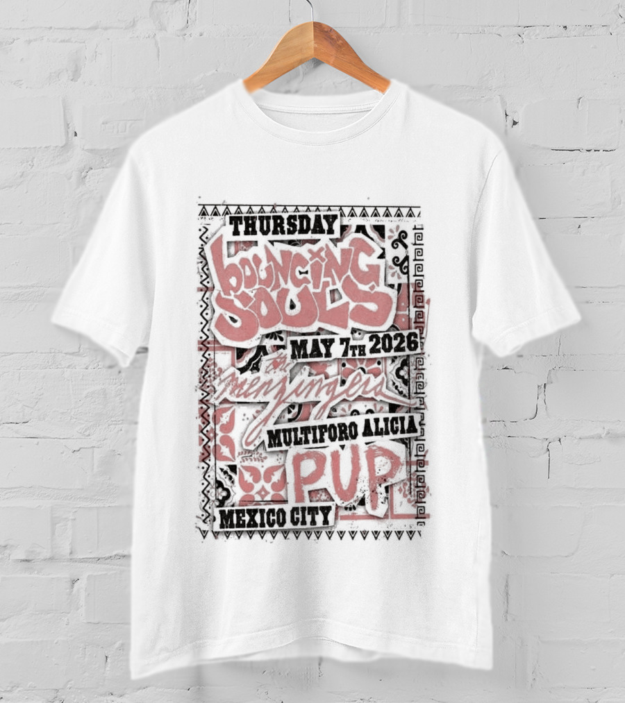 Thursday Mexico City The Bouncing Souls May 7 2026 Pup Event T-Shirt