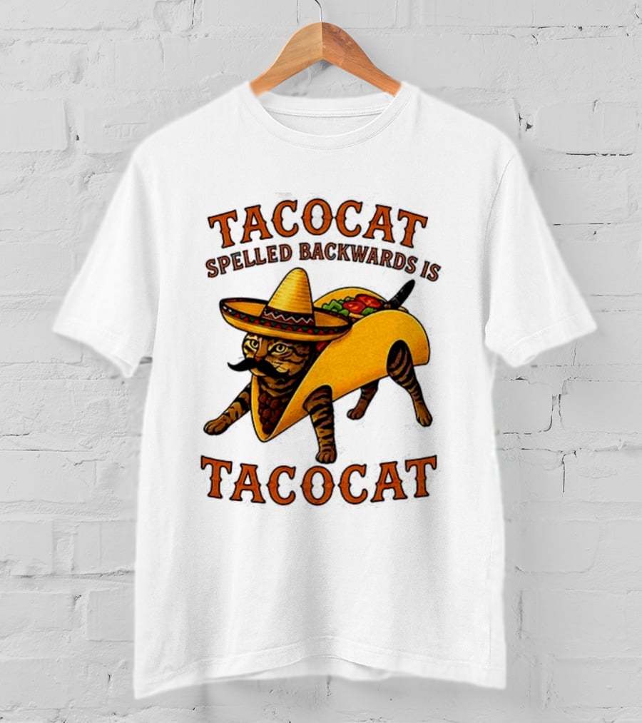 Tacocat Spelled Backwards Is Tacocat Mexican Hat Mustache Cat In Taco T-Shirt