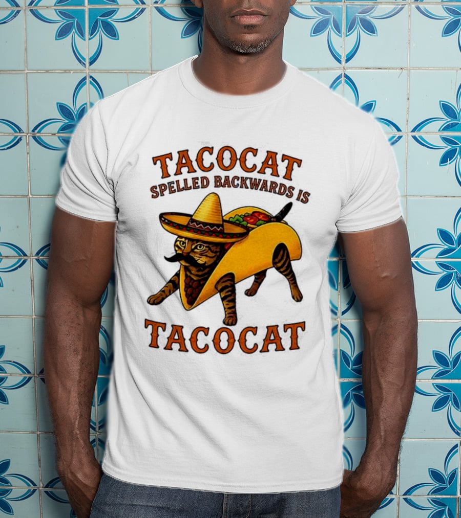 Tacocat Spelled Backwards Is Tacocat Mexican Hat Mustache Cat In Taco T-Shirt