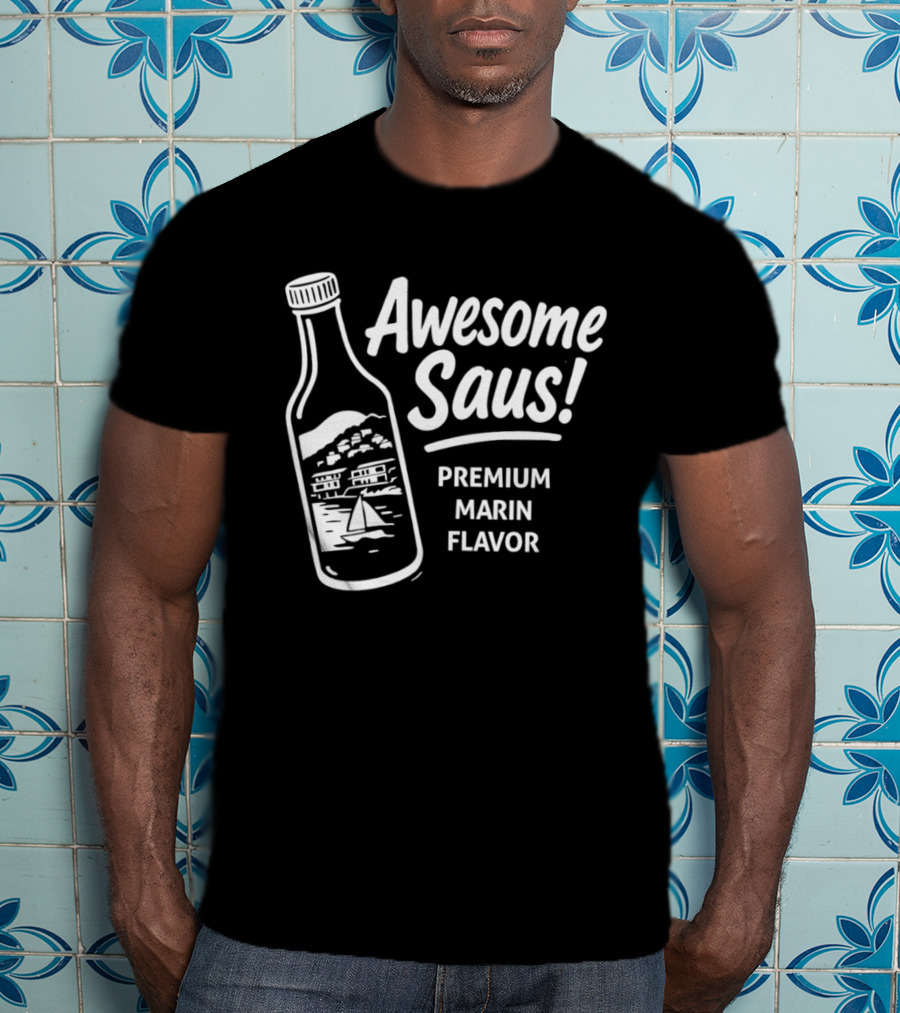Awesome Saus Premium Marin Flavor T-Shirt