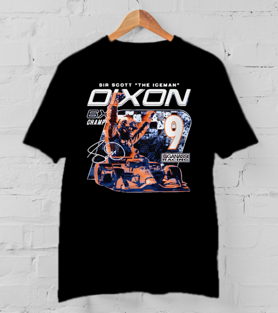 Sir Scott "the Iceman" Dixon 6x Champ 9 Ganassi Racing T-Shirt