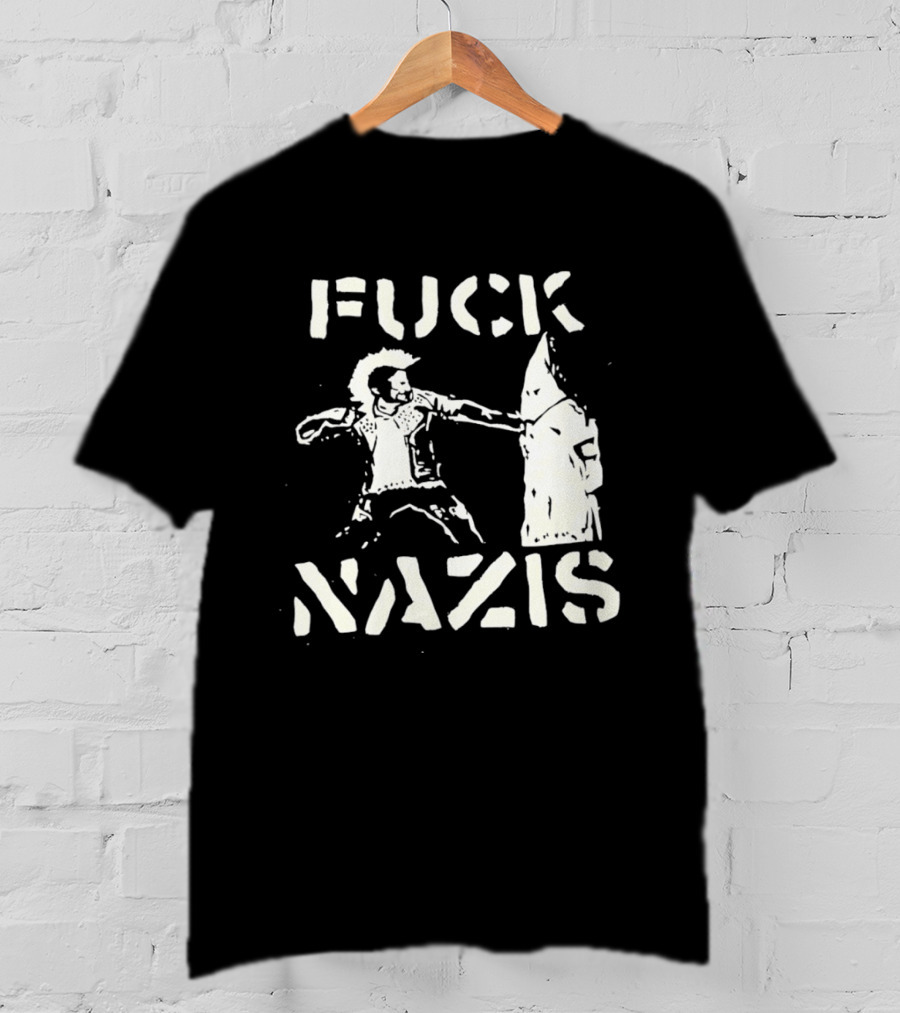 F*** Nazis Anti Racism Statement KKK Rejection T-Shirt