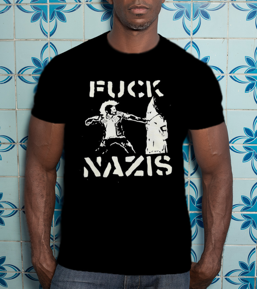 F*** Nazis Anti Racism Statement KKK Rejection T-Shirt