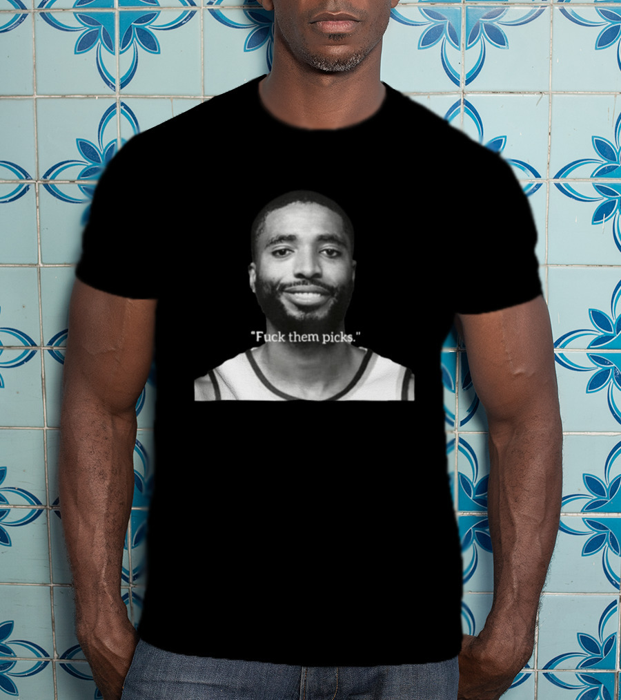 Mikal Bridges "Fuck Them Picks T-Shirt