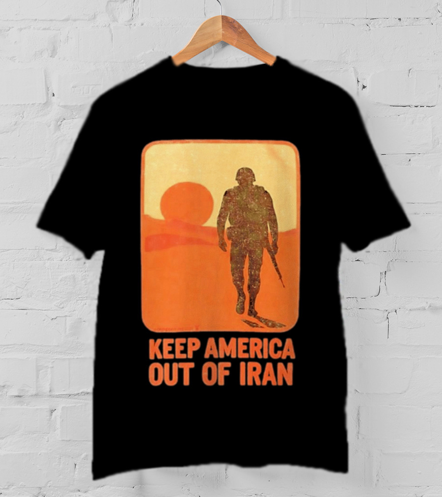 Keep America Out Of Iran Soldier Silhouette Desert Sunset Scene T-Shirt