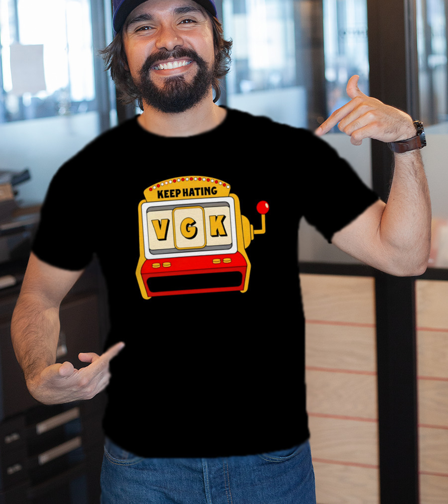 Keep Hating VGK Slot Machine T-Shirt