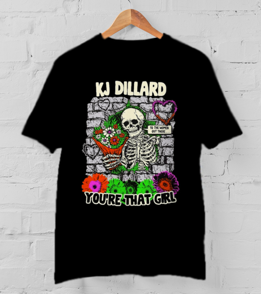KJ Dillard You're That Girl Skeleton Holding Flowers Wall T-Shirt
