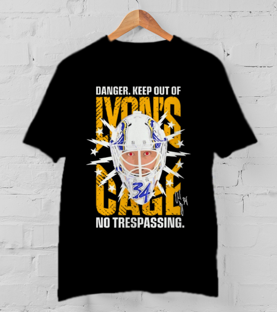 Danger Keep Out Of Lyon's Cage No Trespassing Buffalo Sabres Goaltender 34 T-Shirt