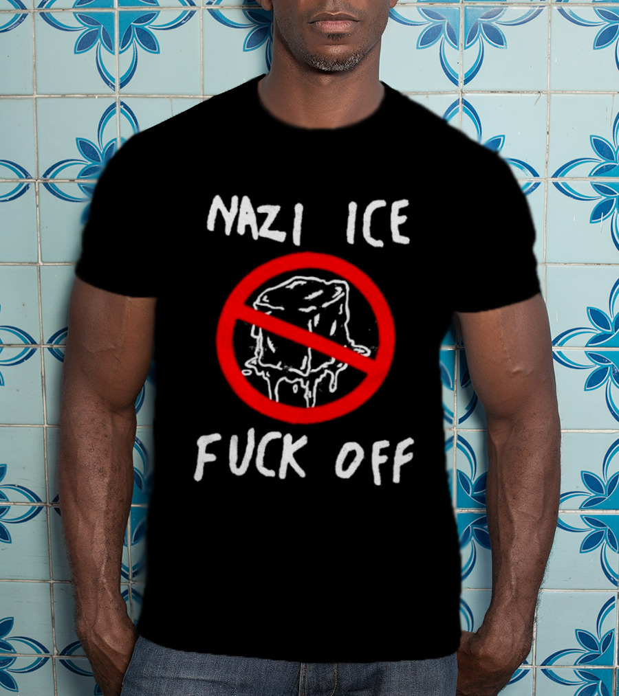 Nazi Ice Fuck Off Symbol Anti Ice Cube Message T-Shirt