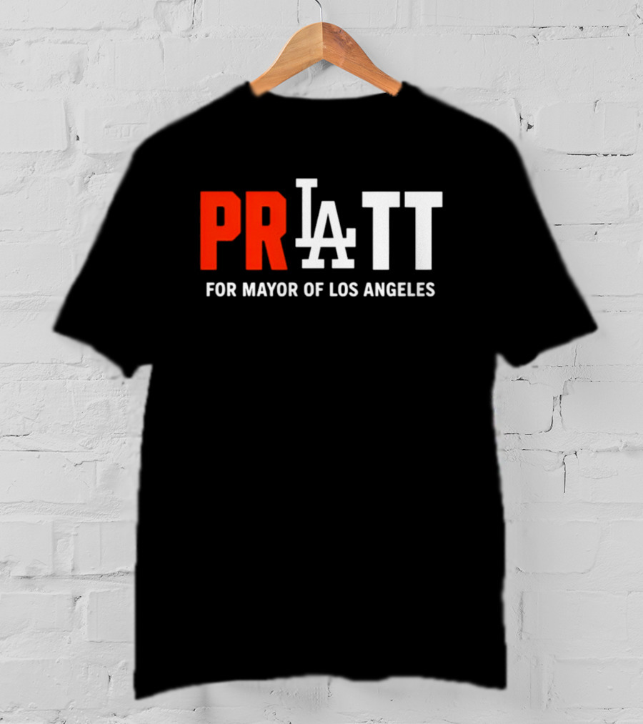PRATT LA Style For Mayor Of Los Angeles T-Shirt