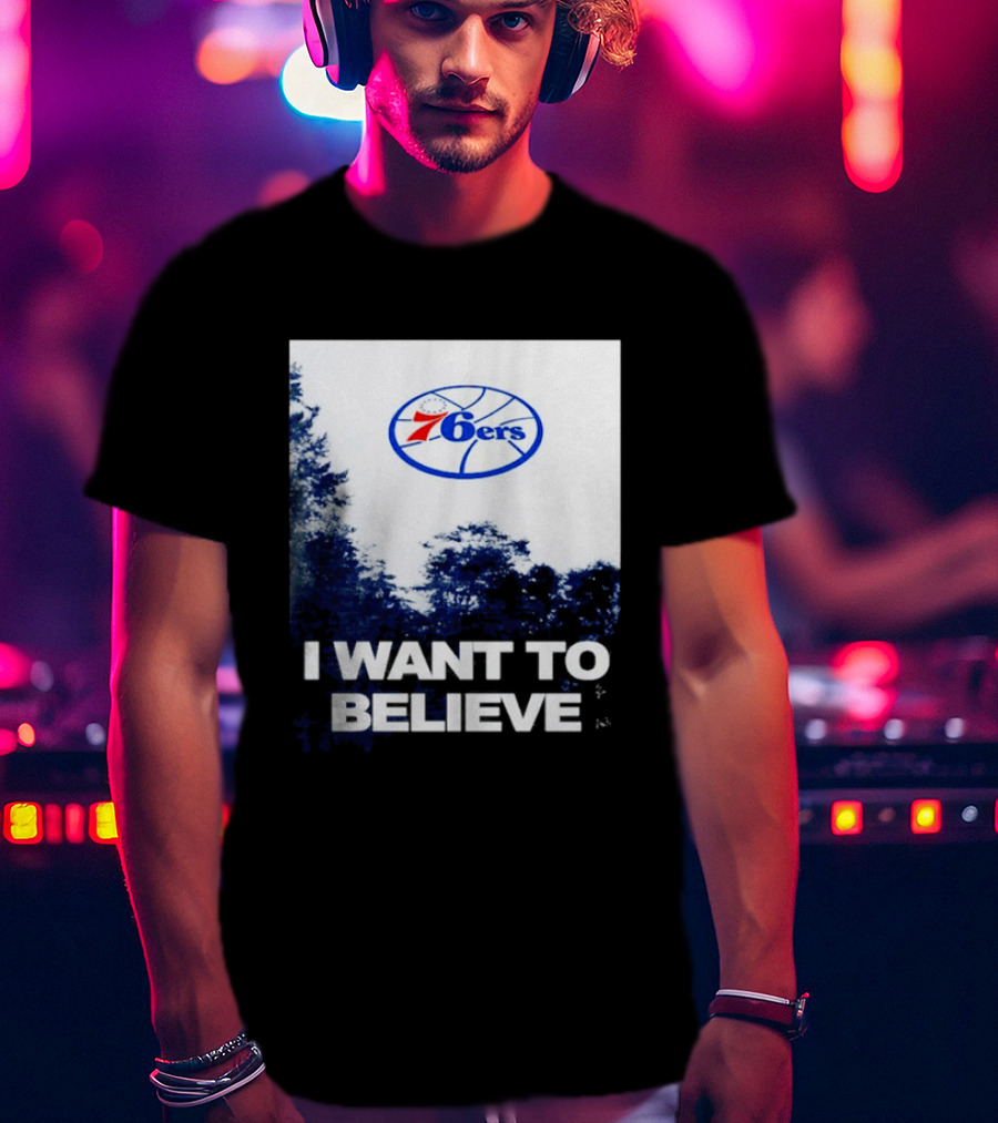 Philadelphia 76ers 6ers I Want To Believe UFO Basketball T-Shirt
