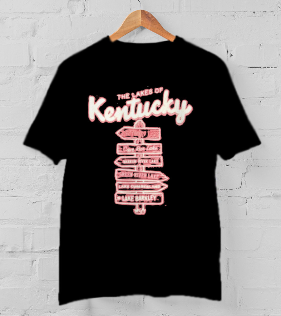 The Lakes Of Kentucky Kentucky Lake Cedar Run Lake Barren River Lake Green River Lake Lake Cumberland Lake Barkley T-Shirt