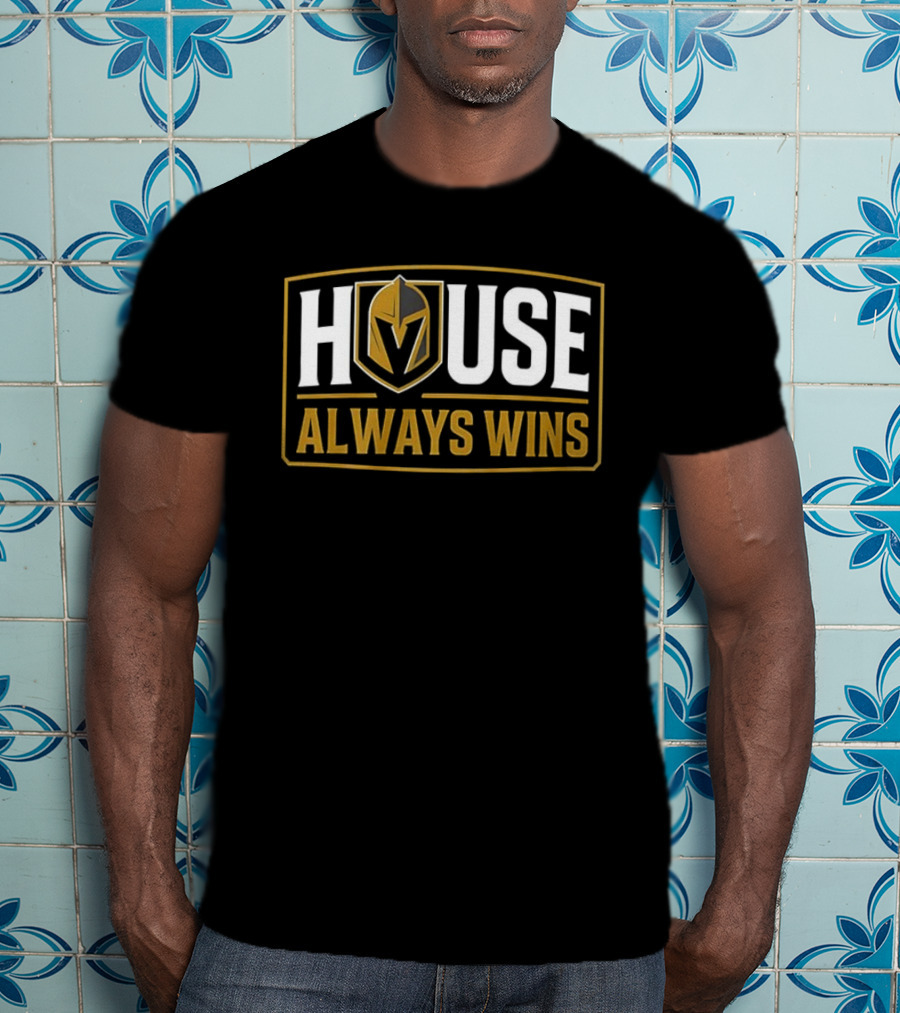 Vegas Golden Knights House Always Wins Team Spirit Fan Gear T-Shirt