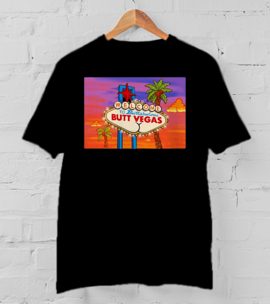 Welcome To Buttabulous Butt Vegas Iconic Sign With Palm Trees And Sunset Sky T-Shirt