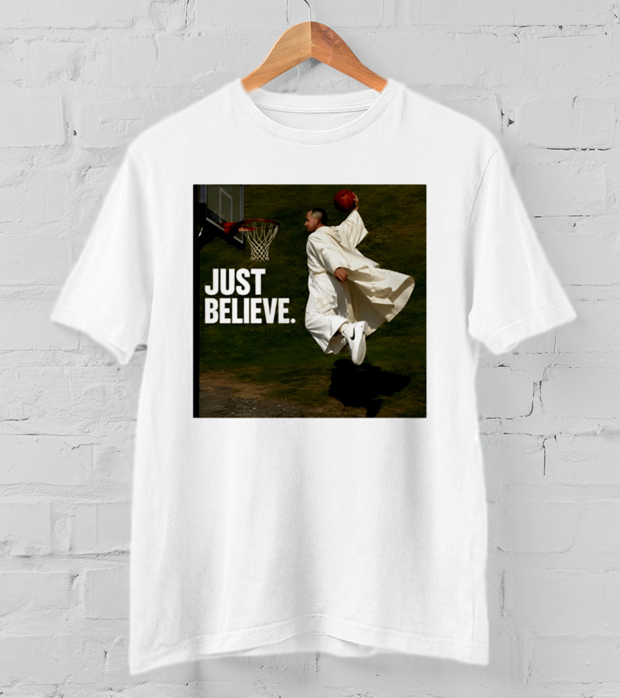 Just Believe Basketball Dunk Pope Leo T-Shirt