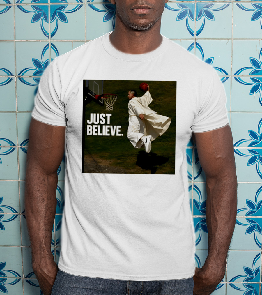 Just Believe Basketball Dunk Pope Leo T-Shirt