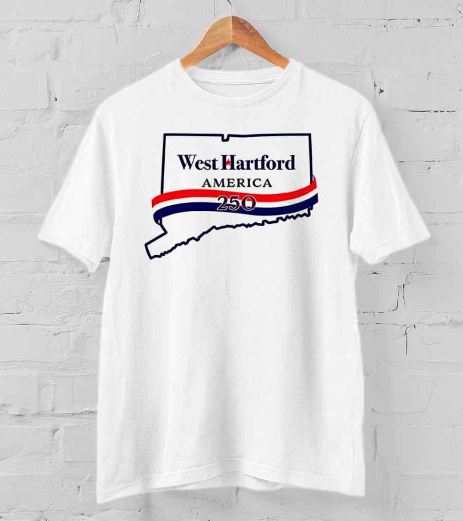 West Hartford America 250 Connecticut Celebration T-Shirt