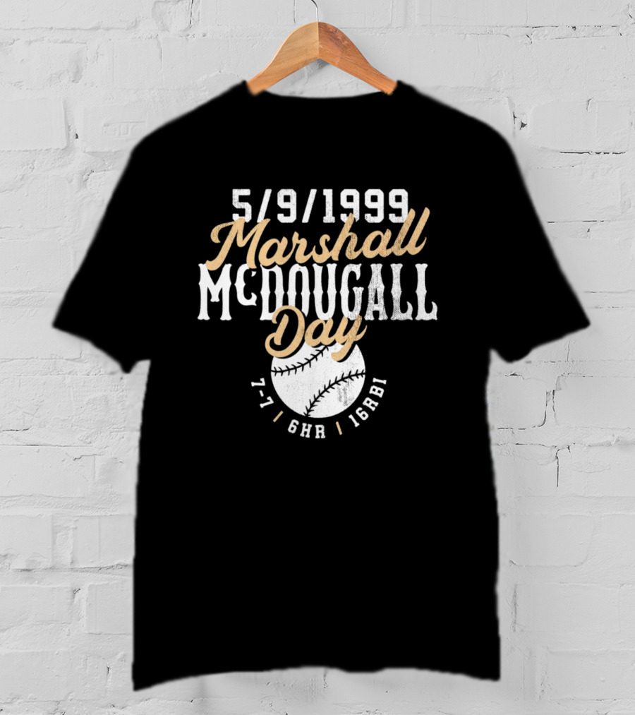 5 9 1999 Marshall McDougall Day Baseball 7 7 6HR 16RBI T-Shirt
