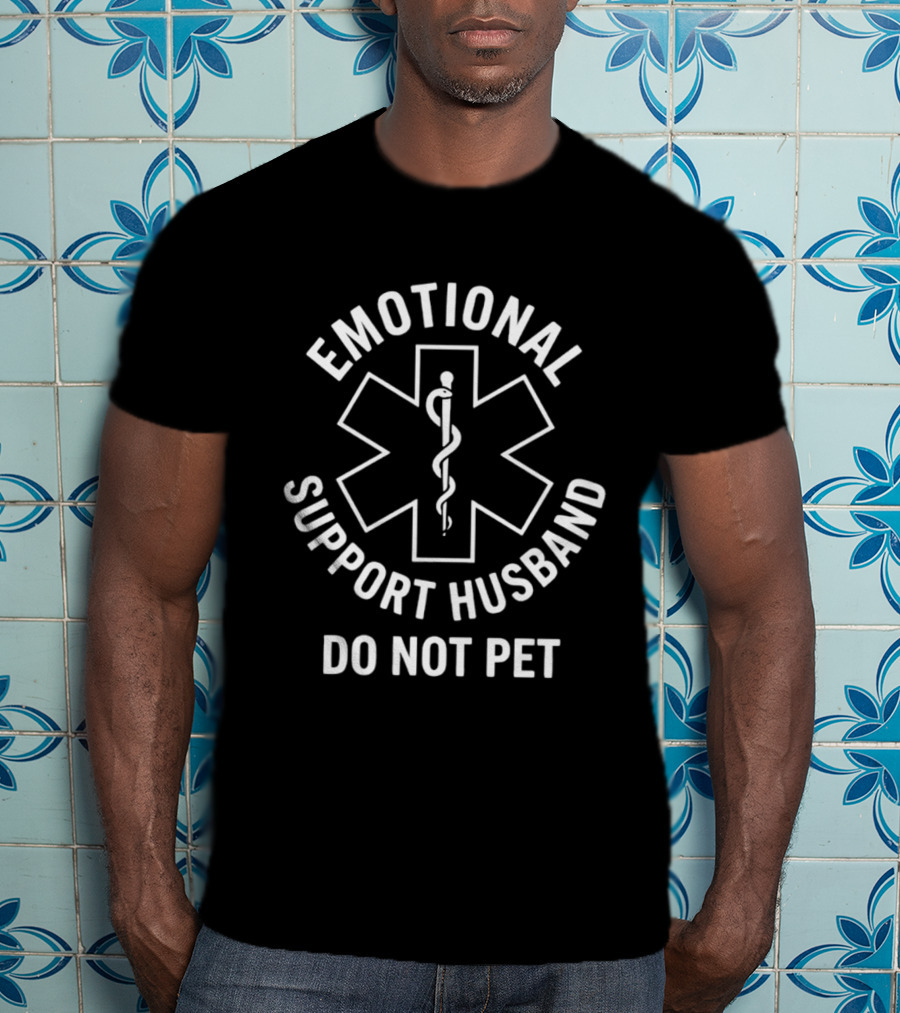 Emotional Support Husband Do Not Pet Parody With Medical Star And Caduceus T-Shirt