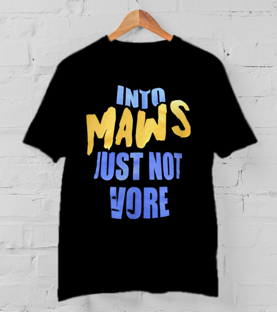 Into Maws Just Not Vore Blue Yellow T-Shirt