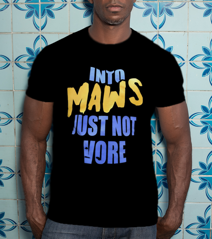 Into Maws Just Not Vore Blue Yellow T-Shirt