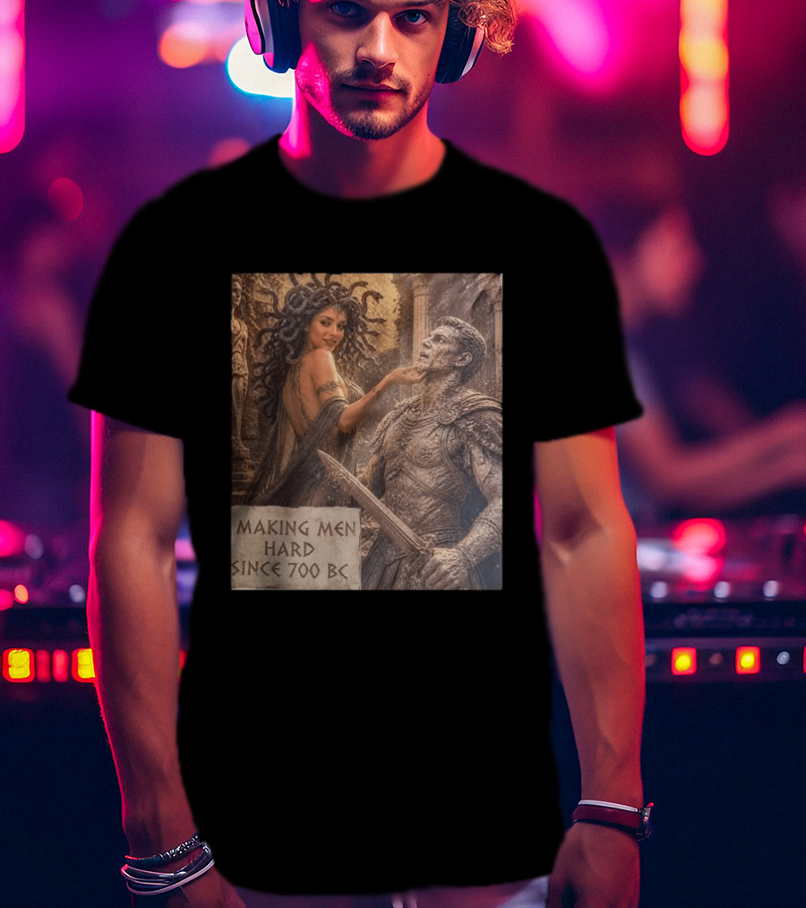 Medusa Making Men Hard Since 700 BC Greek Mythology Humor T-Shirt
