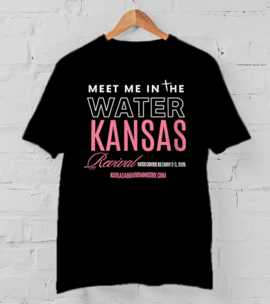 Meet Me In The Water Kansas Revival June 2 3 2023 T-Shirt