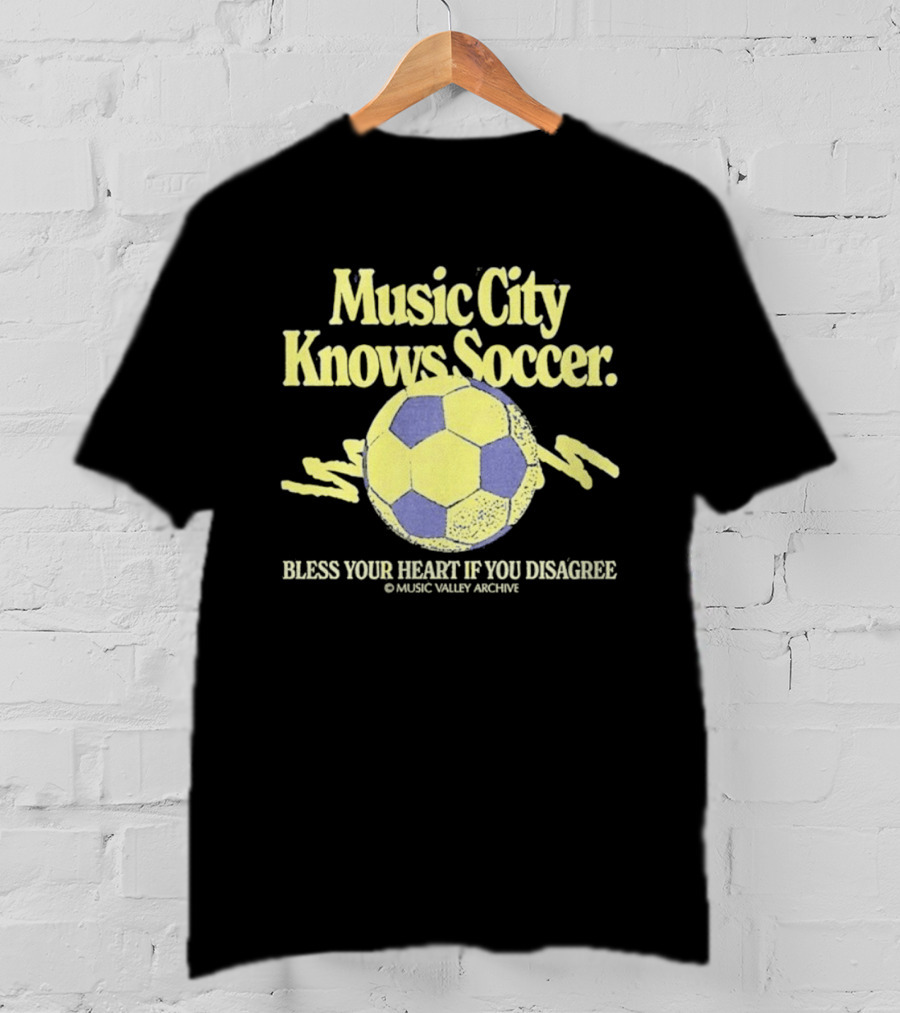 Music City Knows Soccer Bless Your Heart If You Disagree Soccer Ball T-Shirt