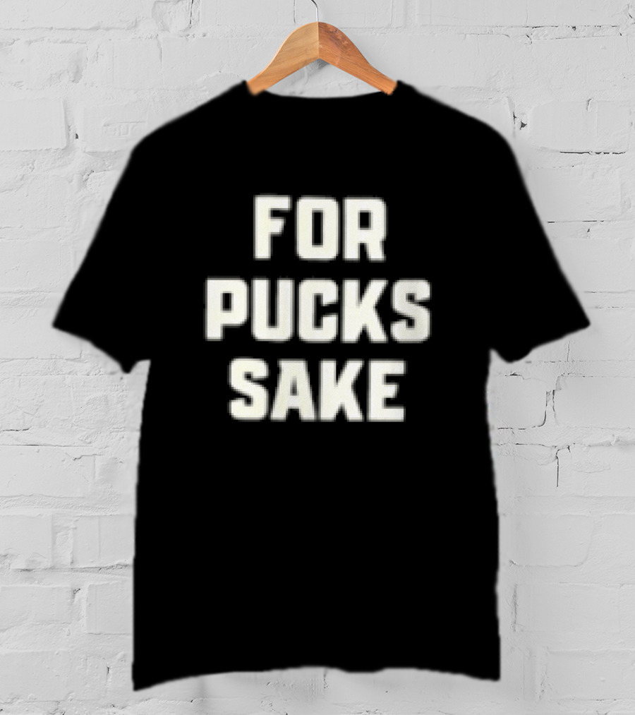 Muskegon Lumberjacks For Pucks Sake NHL Team Spirit T-Shirt