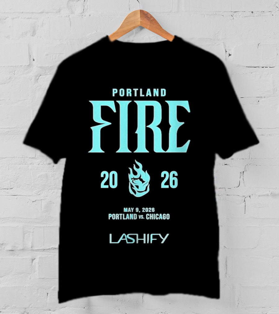 Portland Fire 2026 May 9 Portland Vs Chicago Lashify T-Shirt