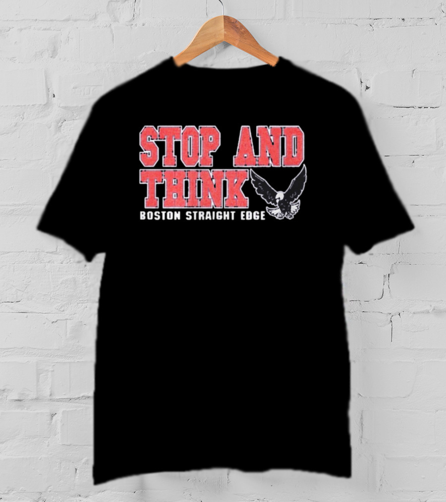 Stop And Think Boston Straight Edge Bold Eagle T-Shirt