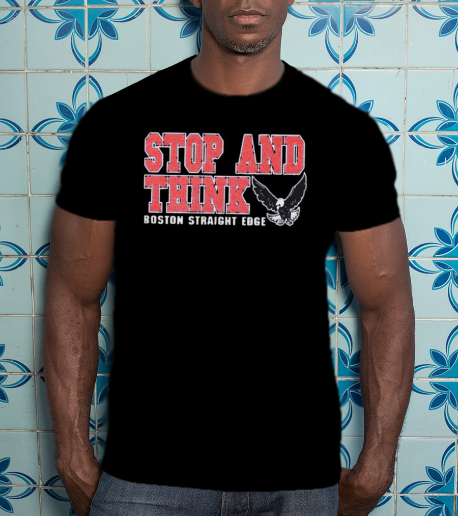 Stop And Think Boston Straight Edge Bold Eagle T-Shirt