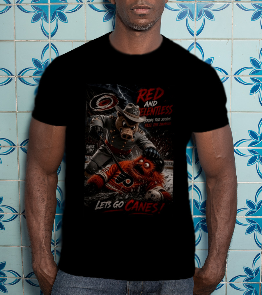 Red And Relentless Carolina Hurricanes Vs Philadelphia Flyers Let's Go Canes Bring The Storm Feel The Damage T-Shirt