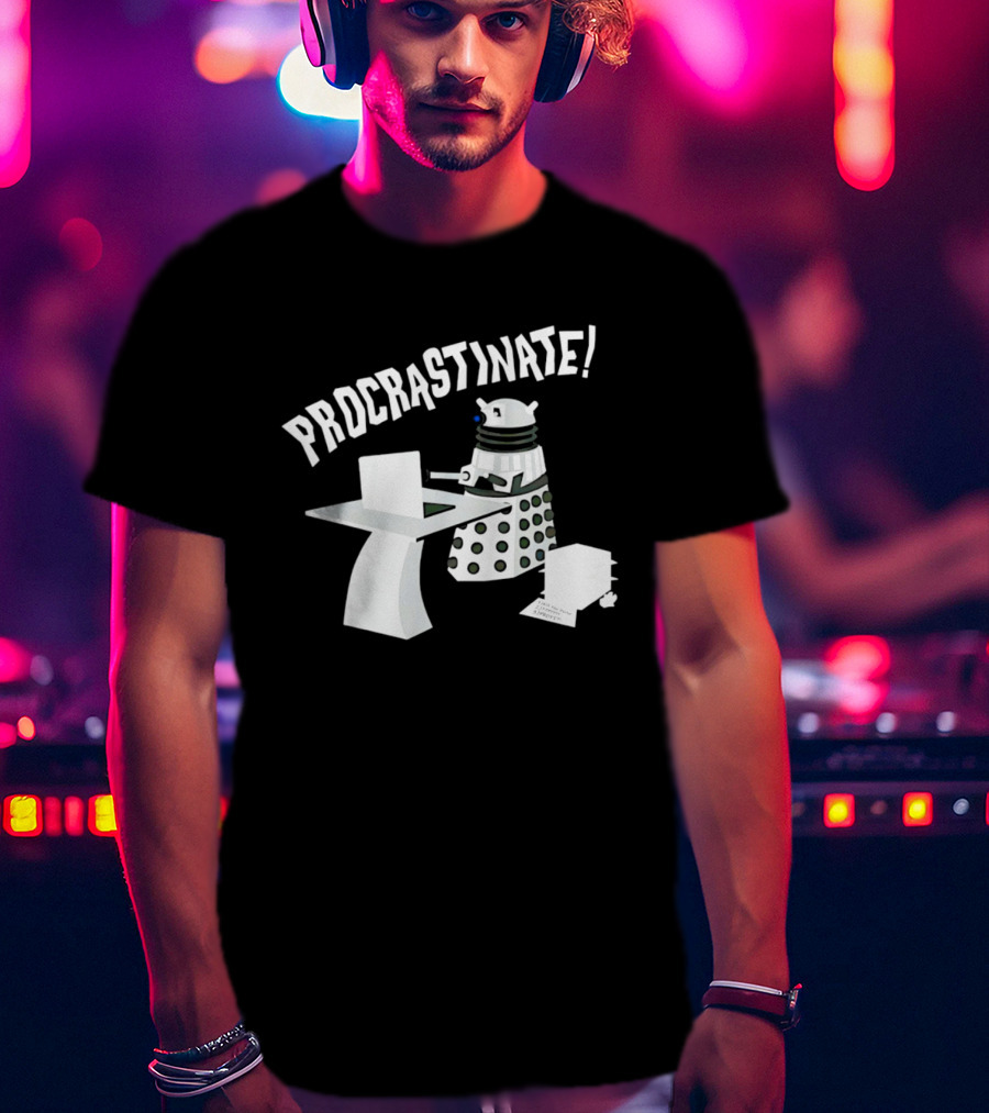 Procrastinate Robot At Desk Dalek T-Shirt