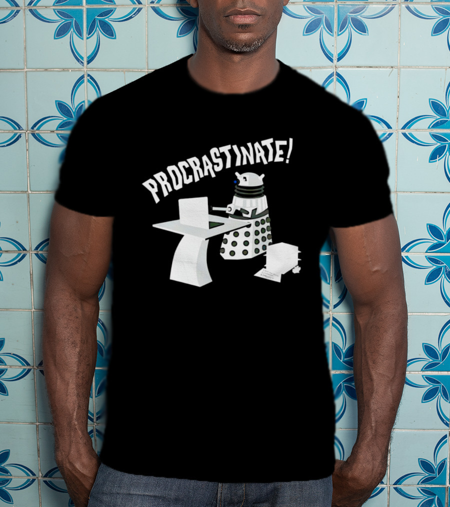 Procrastinate Robot At Desk Dalek T-Shirt