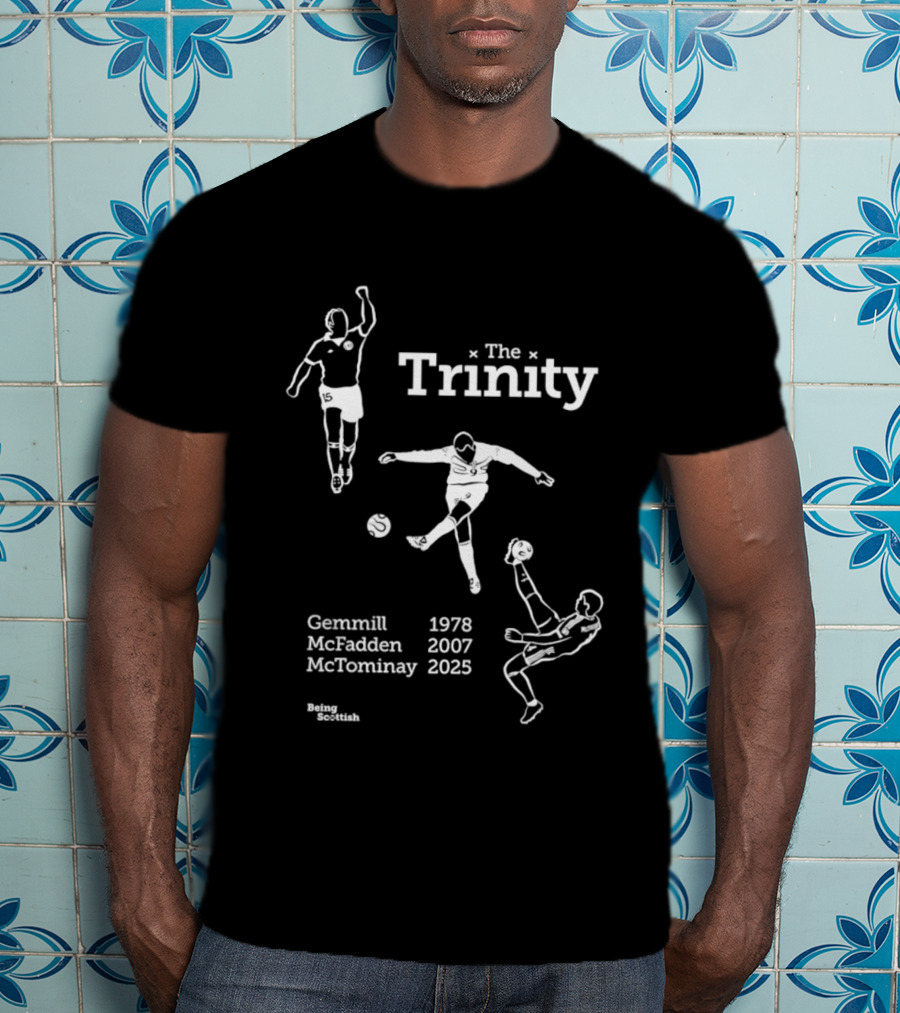 The Trinity Goals Gemmill 1978 McFadden 2007 McTominay 2025 Scottish Football Legends T-Shirt