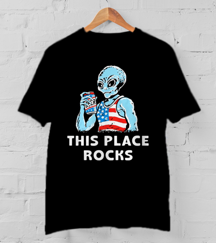 This Place Rocks Blue Alien With American Flag Tank And Beer Can T-Shirt