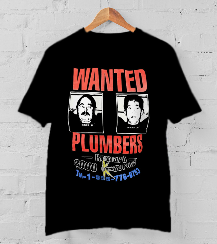 Wanted Plumbers Reward 2000 Phone Number T-Shirt