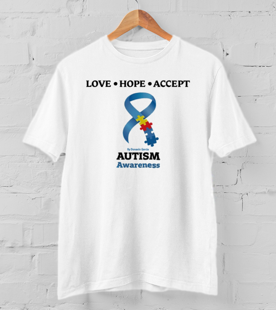 LOVE HOPE ACCEPT Puzzle Ribbon By Donavin Garcia Autism Awareness T-Shirt