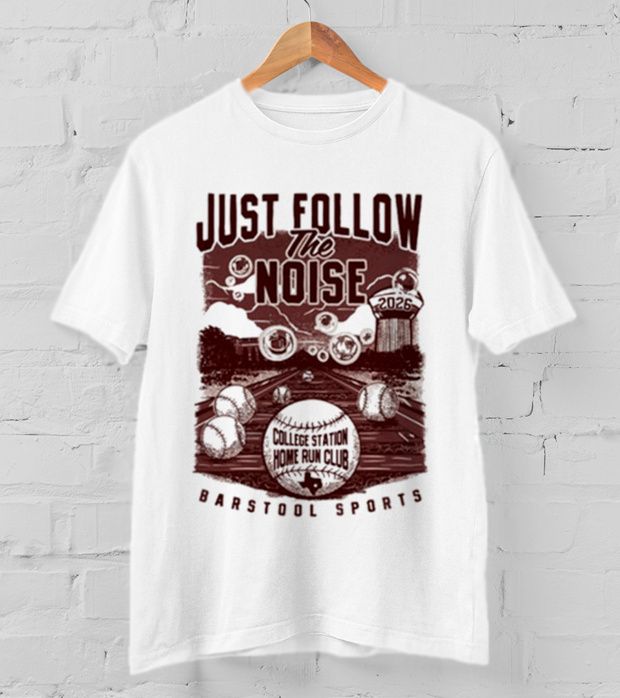 Just Follow The Noise College World Series Barstool Sports T-Shirt